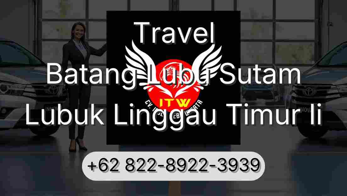 Travel Batang Lubu Sutam Lubuk Linggau Timur Ii