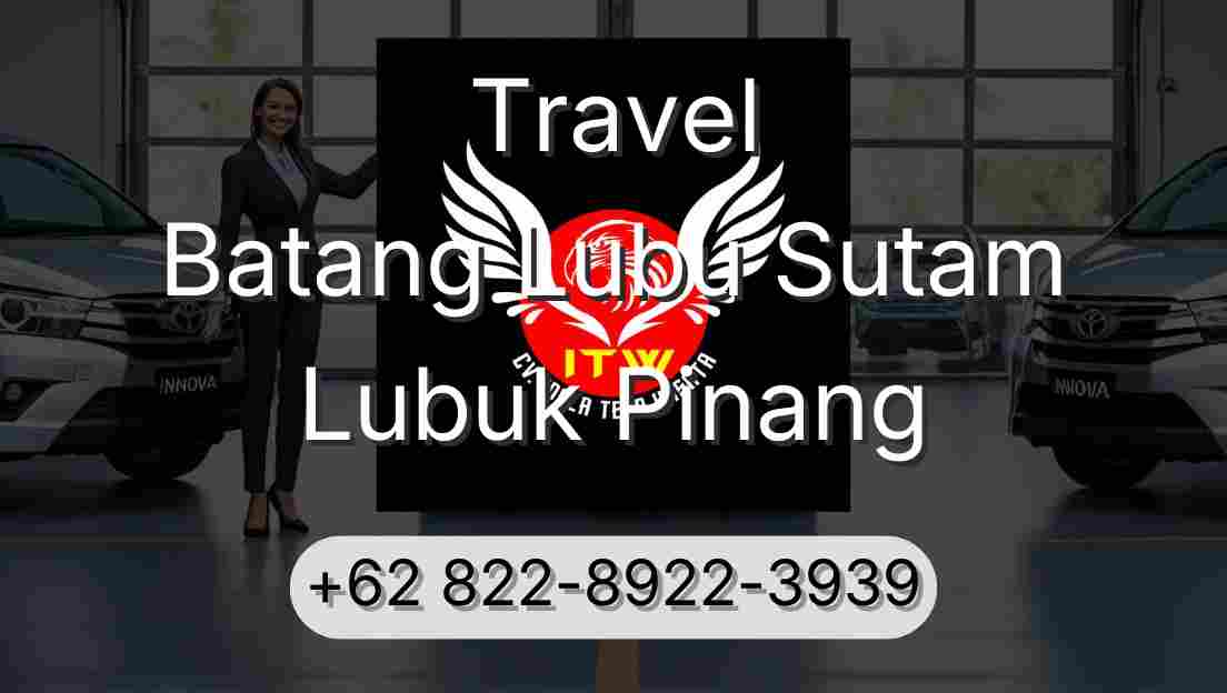 Travel Batang Lubu Sutam Lubuk Pinang