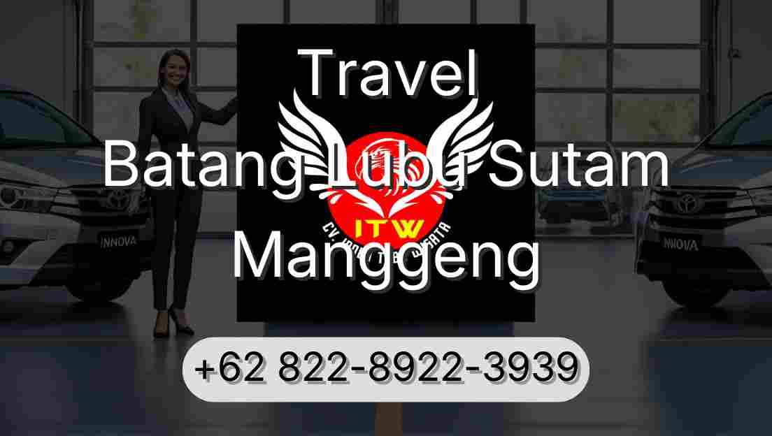 Travel Batang Lubu Sutam Manggeng