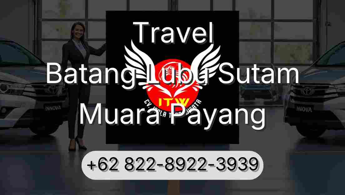 Travel Batang Lubu Sutam Muara Payang