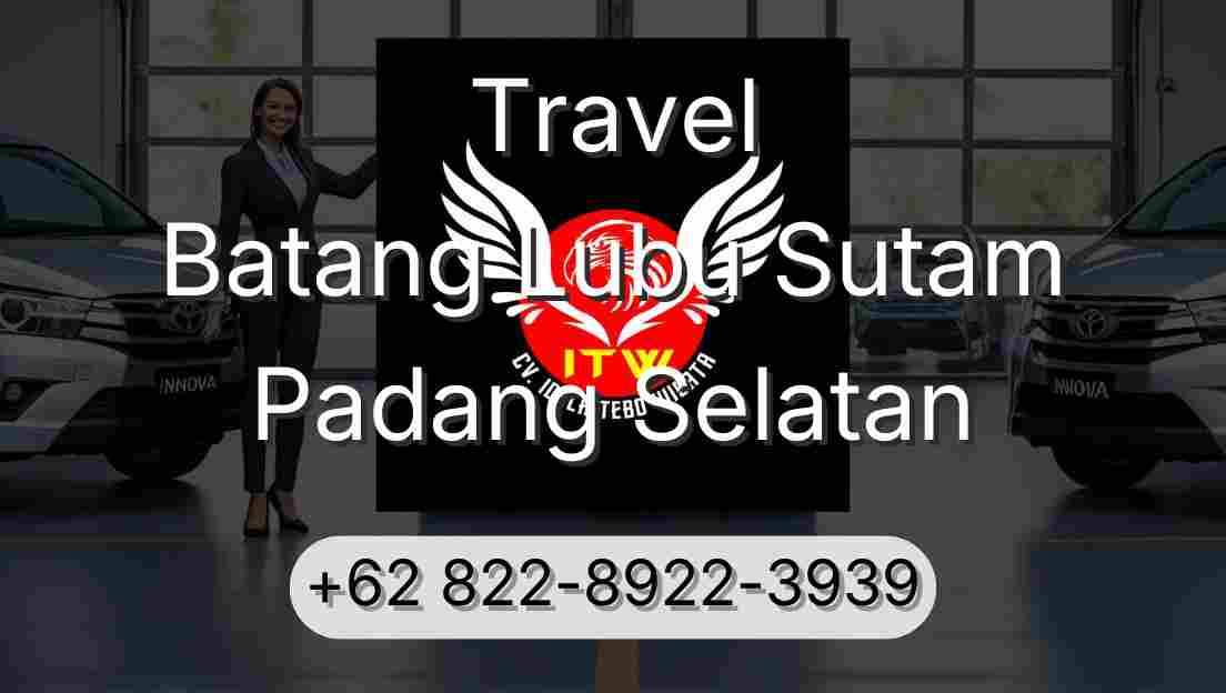 Travel Batang Lubu Sutam Padang Selatan