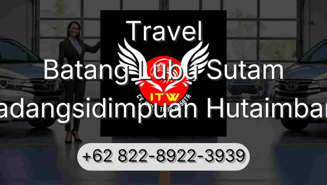 Travel Batang Lubu Sutam Padangsidimpuan Hutaimbaru