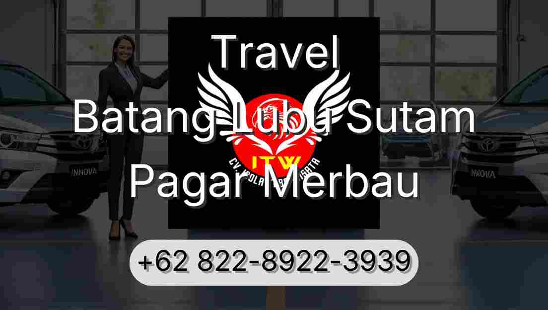 Travel Batang Lubu Sutam Pagar Merbau