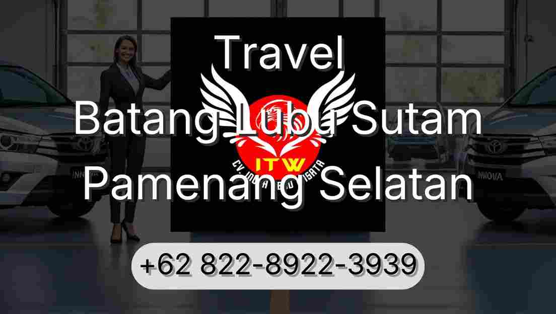 Travel Batang Lubu Sutam Pamenang Selatan
