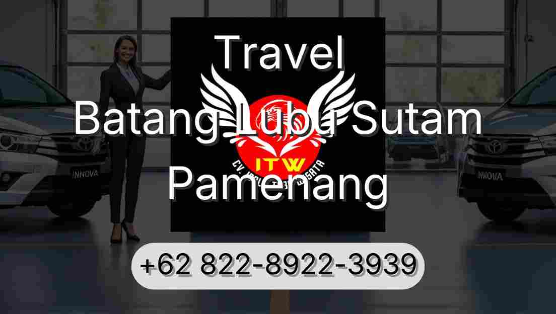 Travel Batang Lubu Sutam Pamenang