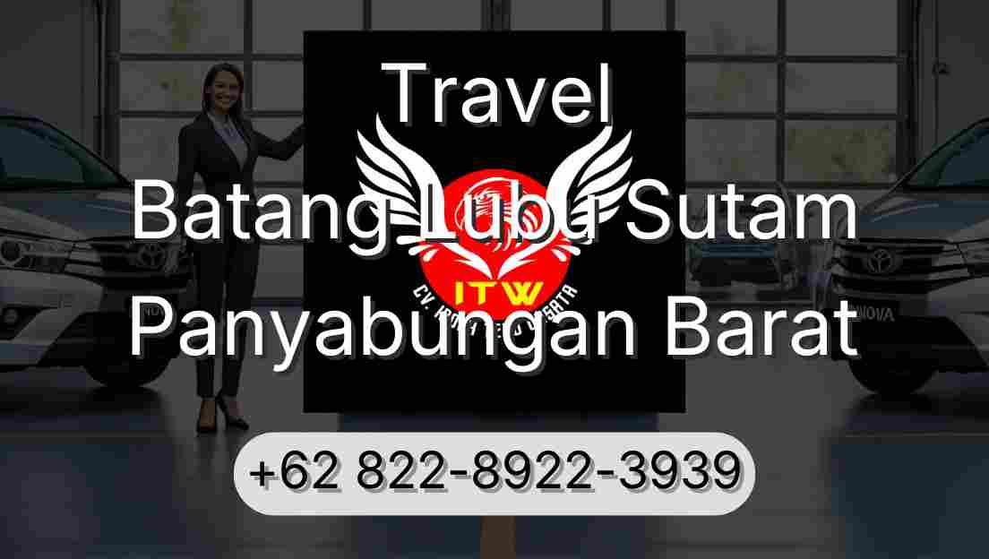 Travel Batang Lubu Sutam Panyabungan Barat