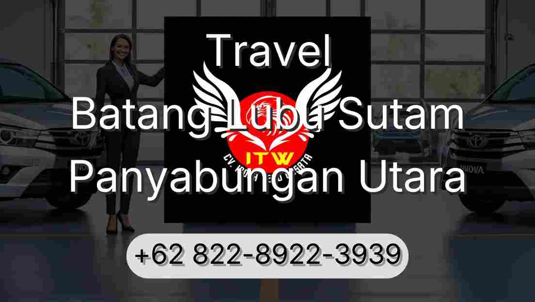 Travel Batang Lubu Sutam Panyabungan Utara