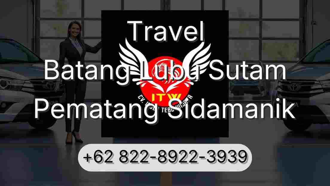 Travel Batang Lubu Sutam Pematang Sidamanik