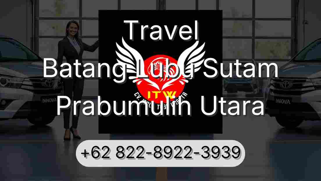 Travel Batang Lubu Sutam Prabumulih Utara