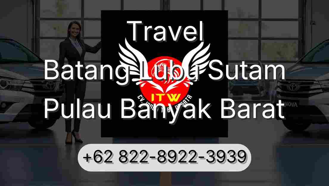 Travel Batang Lubu Sutam Pulau Banyak Barat