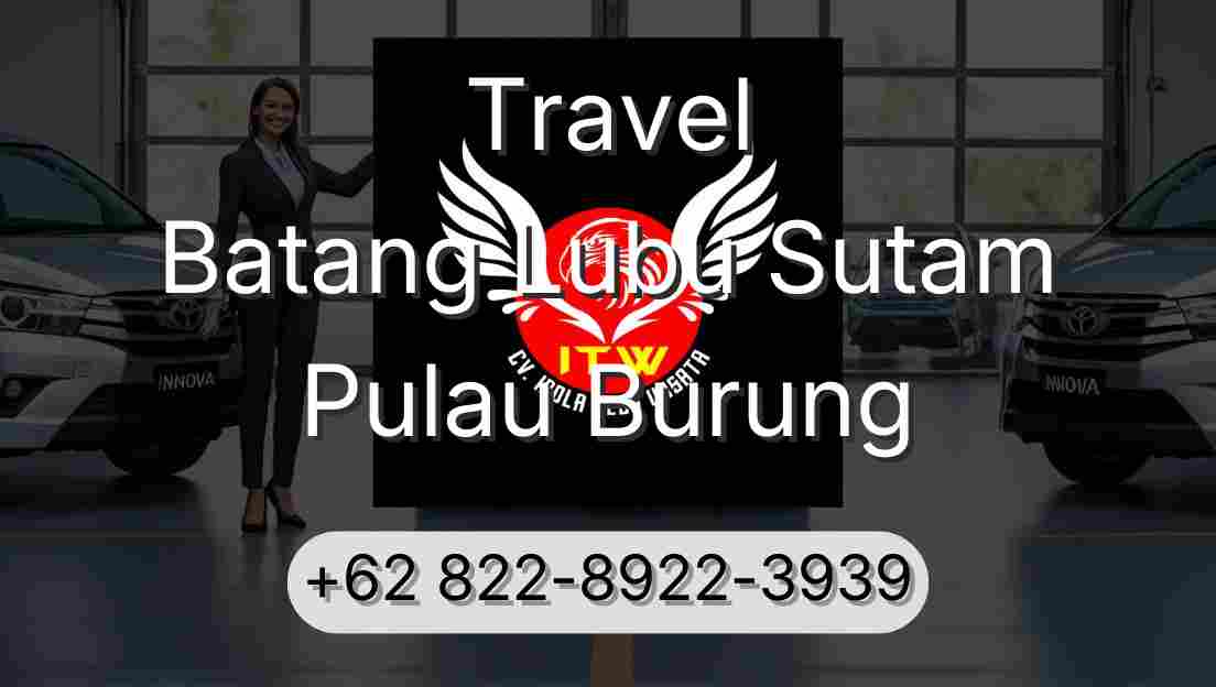 Travel Batang Lubu Sutam Pulau Burung