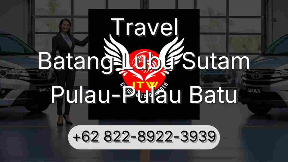 Travel Batang Lubu Sutam Pulau-Pulau Batu