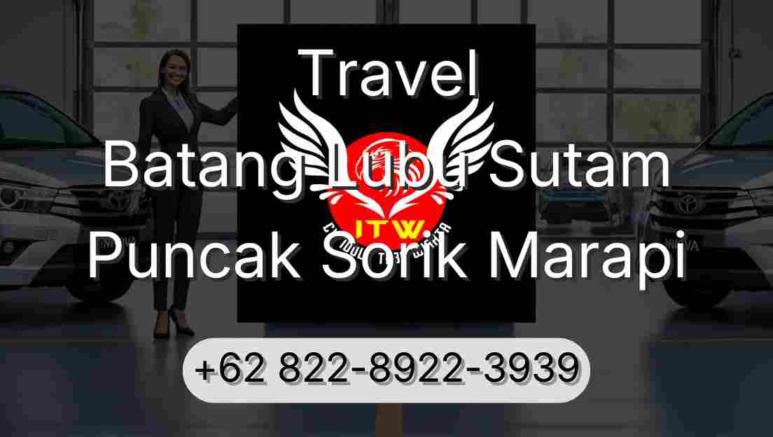 Travel Batang Lubu Sutam Puncak Sorik Marapi