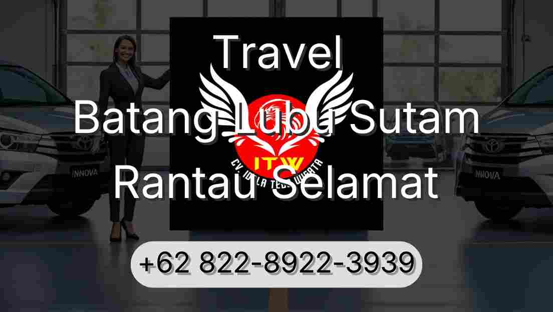 Travel Batang Lubu Sutam Rantau Selamat
