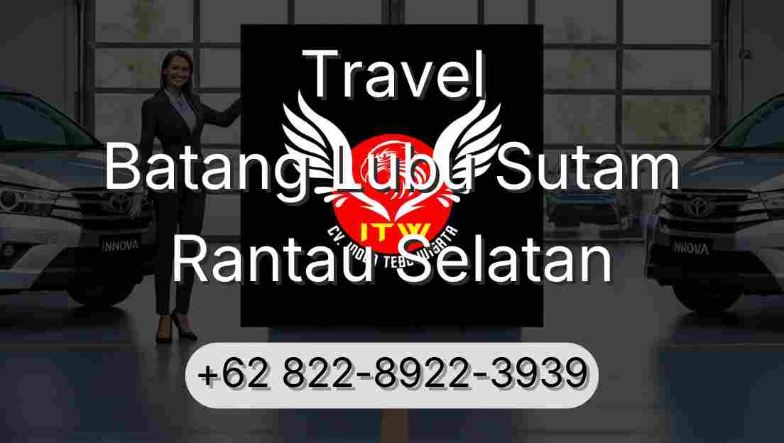 Travel Batang Lubu Sutam Rantau Selatan