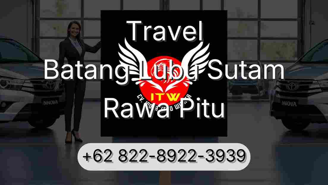 Travel Batang Lubu Sutam Rawa Pitu