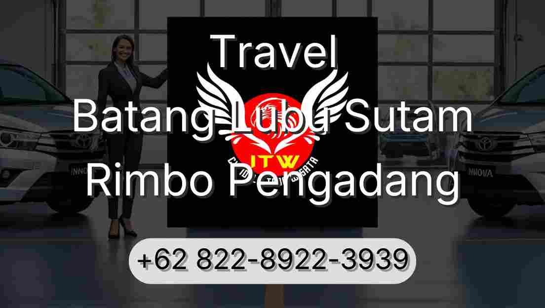 Travel Batang Lubu Sutam Rimbo Pengadang