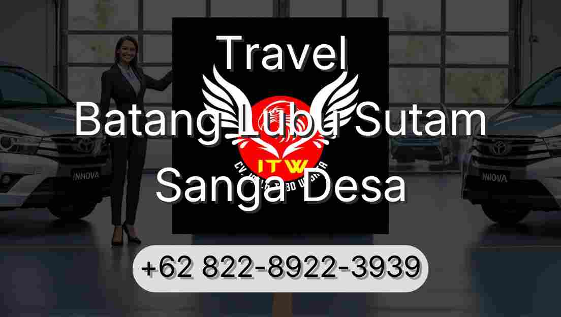 Travel Batang Lubu Sutam Sanga Desa