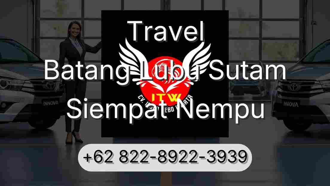 Travel Batang Lubu Sutam Siempat Nempu