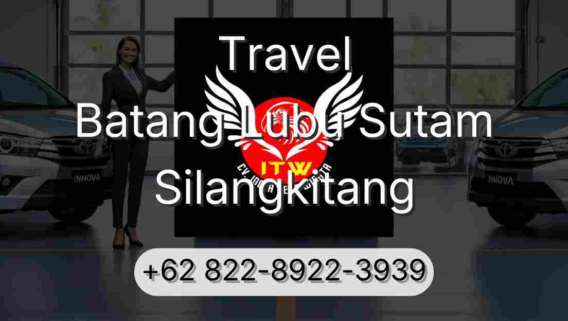 Travel Batang Lubu Sutam Silangkitang