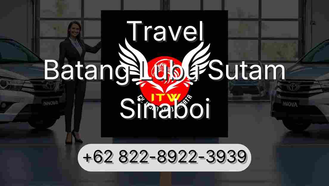 Travel Batang Lubu Sutam Sinaboi