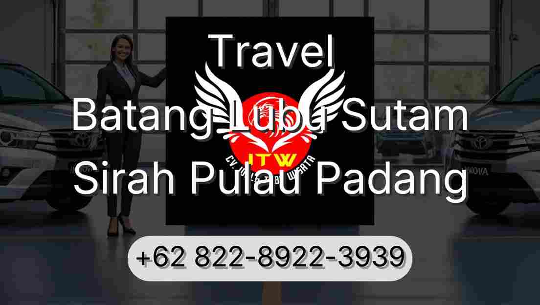 Travel Batang Lubu Sutam Sirah Pulau Padang