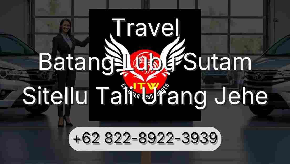 Travel Batang Lubu Sutam Sitellu Tali Urang Jehe