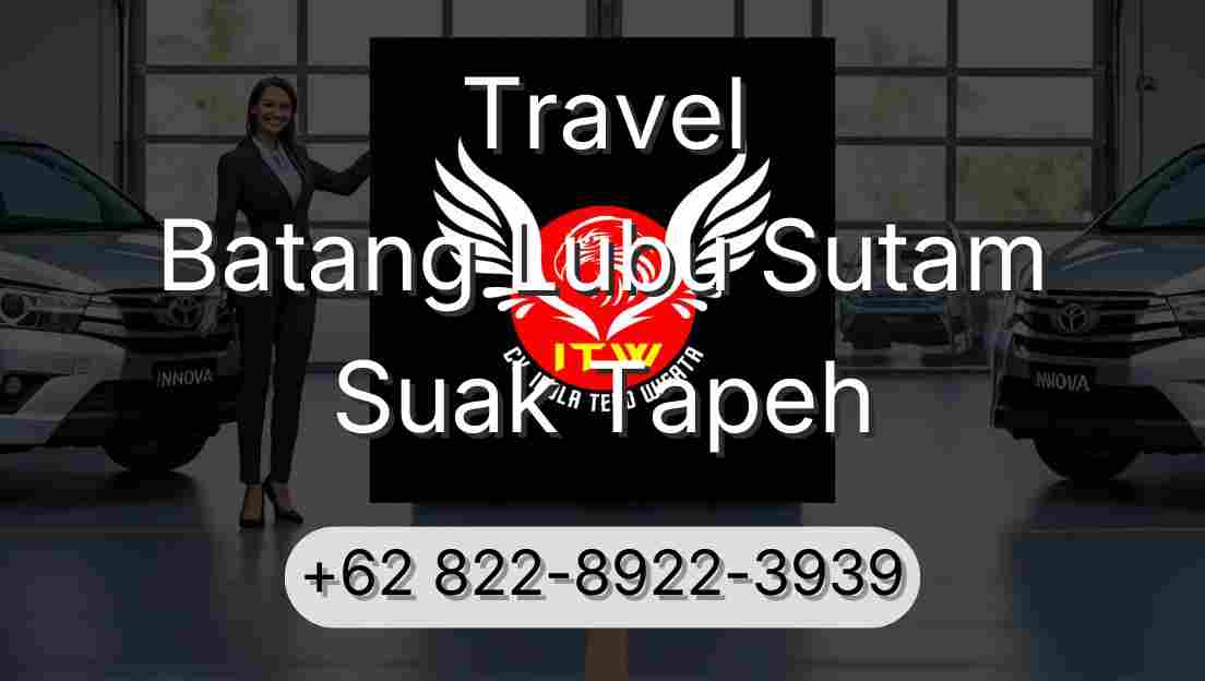 Travel Batang Lubu Sutam Suak Tapeh