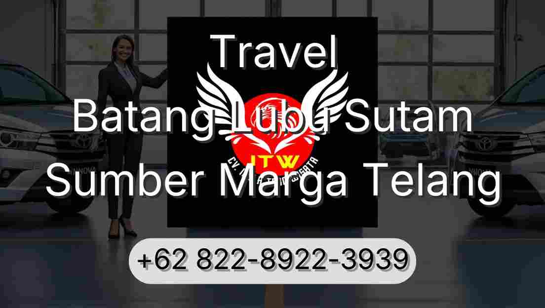 Travel Batang Lubu Sutam Sumber Marga Telang