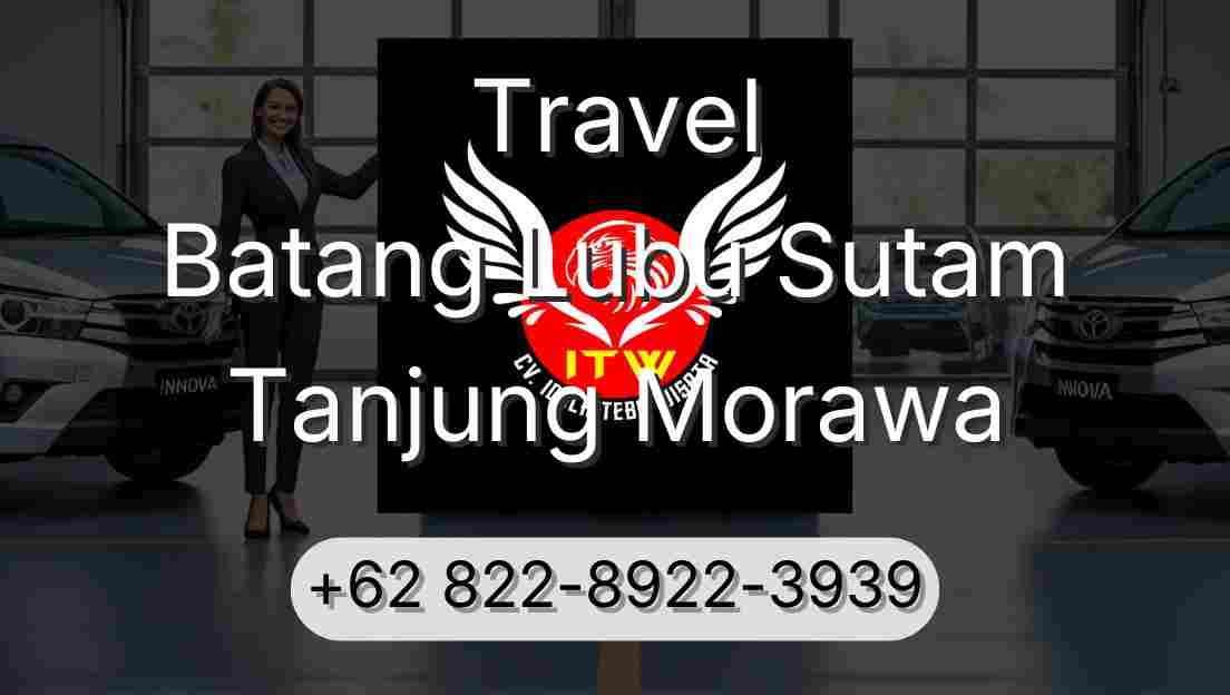 Travel Batang Lubu Sutam Tanjung Morawa