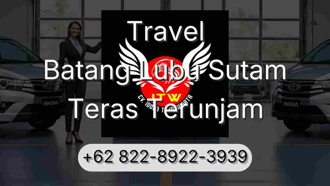 Travel Batang Lubu Sutam Teras Terunjam