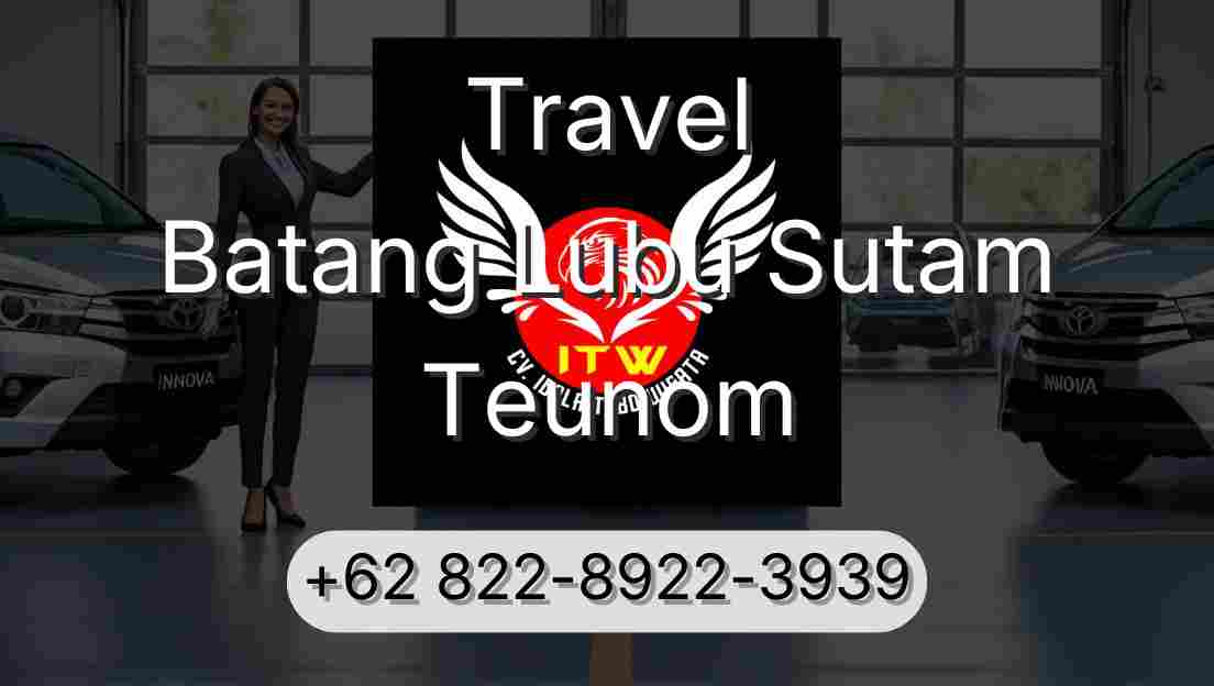 Travel Batang Lubu Sutam Teunom