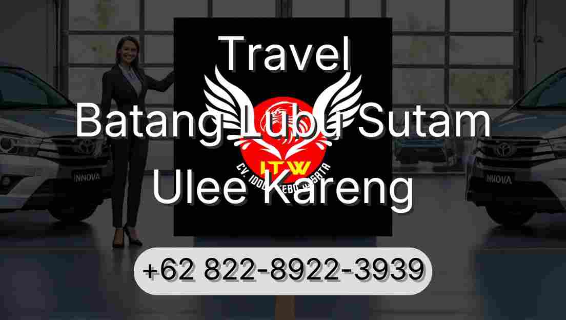 Travel Batang Lubu Sutam Ulee Kareng