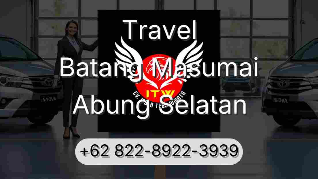Travel Batang Masumai Abung Selatan