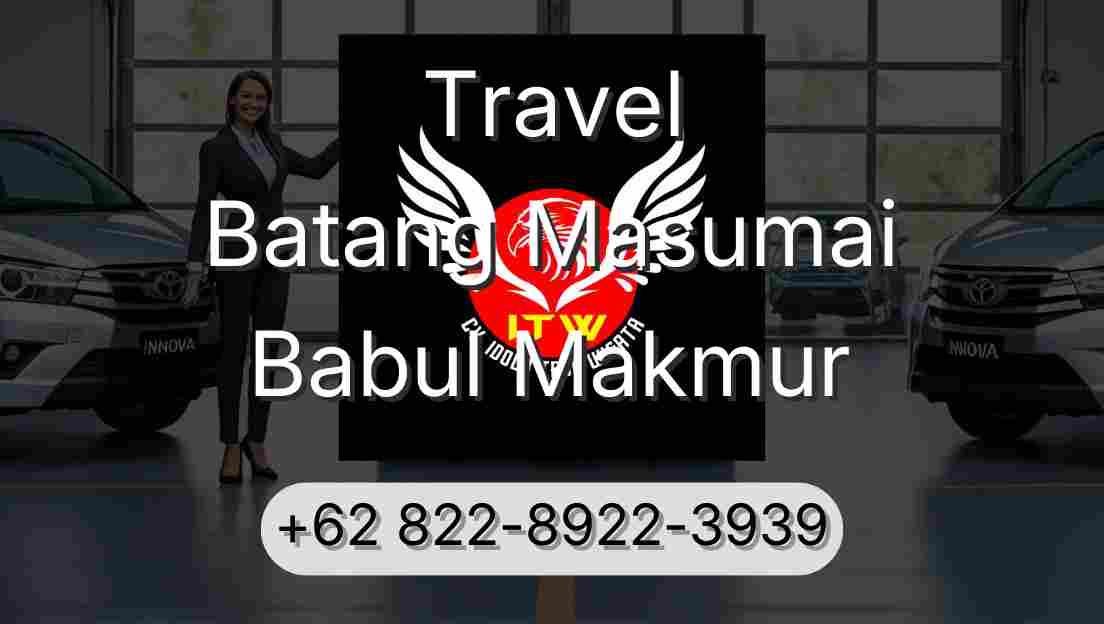 Travel Batang Masumai Babul Makmur