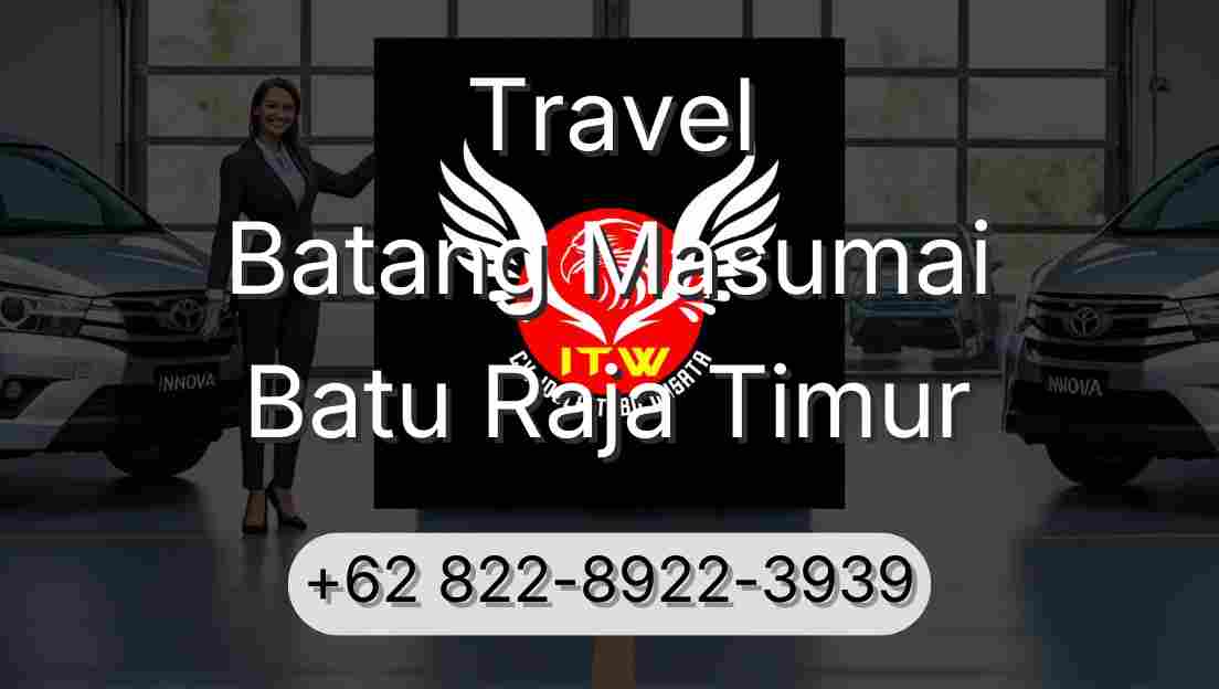 Travel Batang Masumai Batu Raja Timur