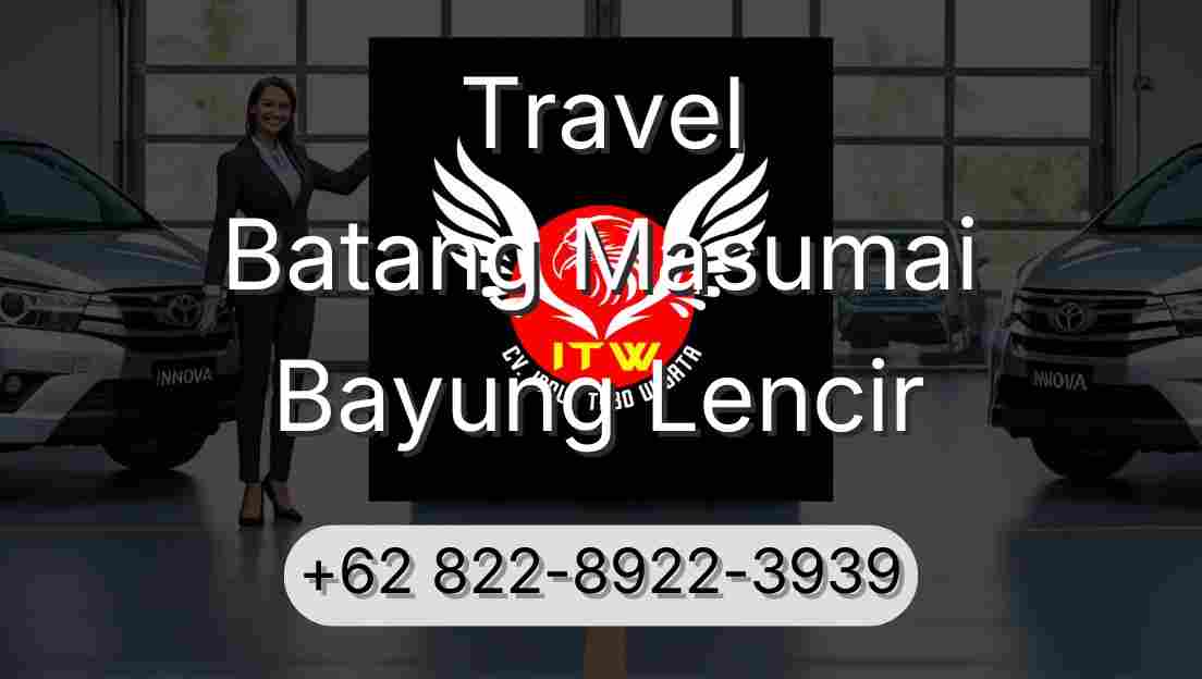 Travel Batang Masumai Bayung Lencir
