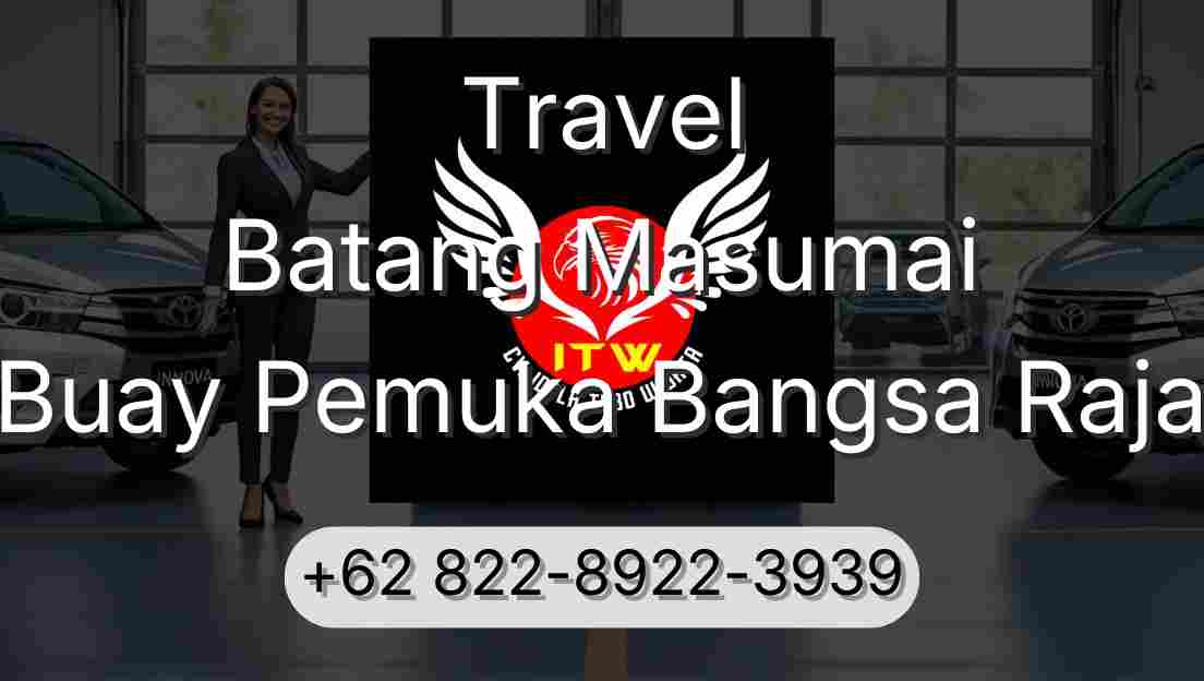 Travel Batang Masumai Buay Pemuka Bangsa Raja