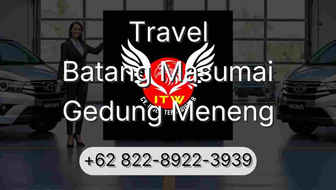 Travel Batang Masumai Gedung Meneng