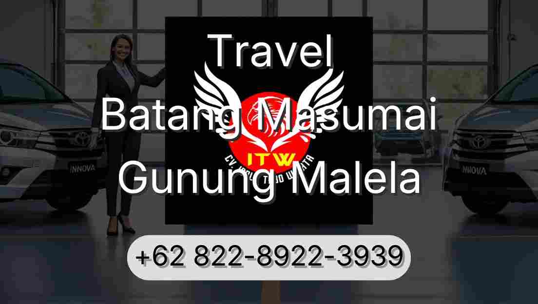 Travel Batang Masumai Gunung Malela