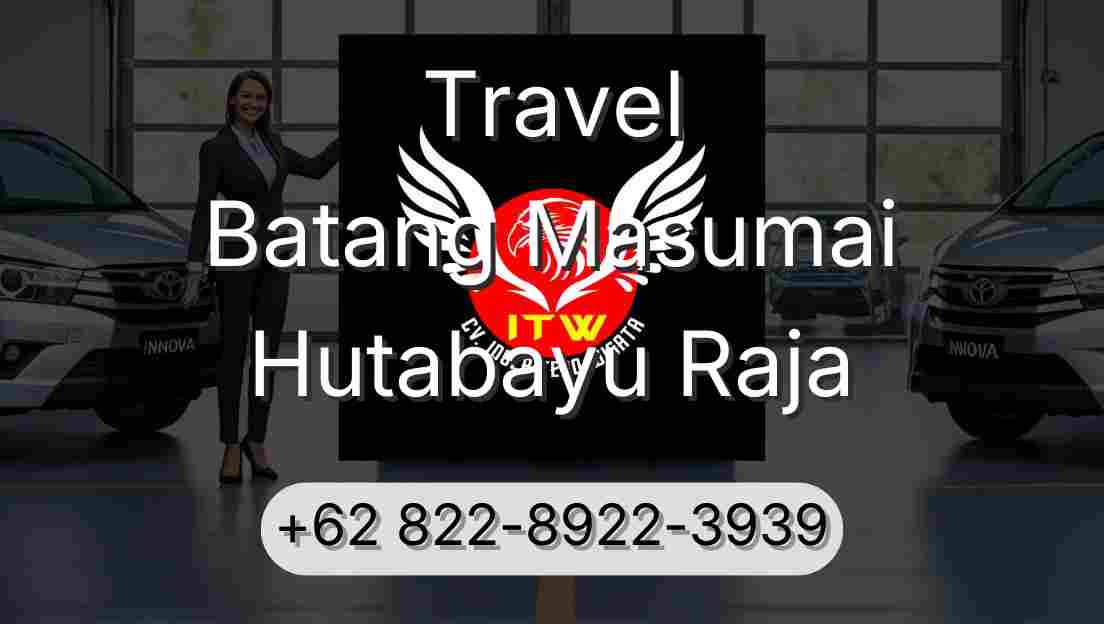 Travel Batang Masumai Hutabayu Raja