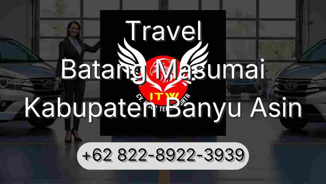 Travel Batang Masumai Kabupaten Banyu Asin