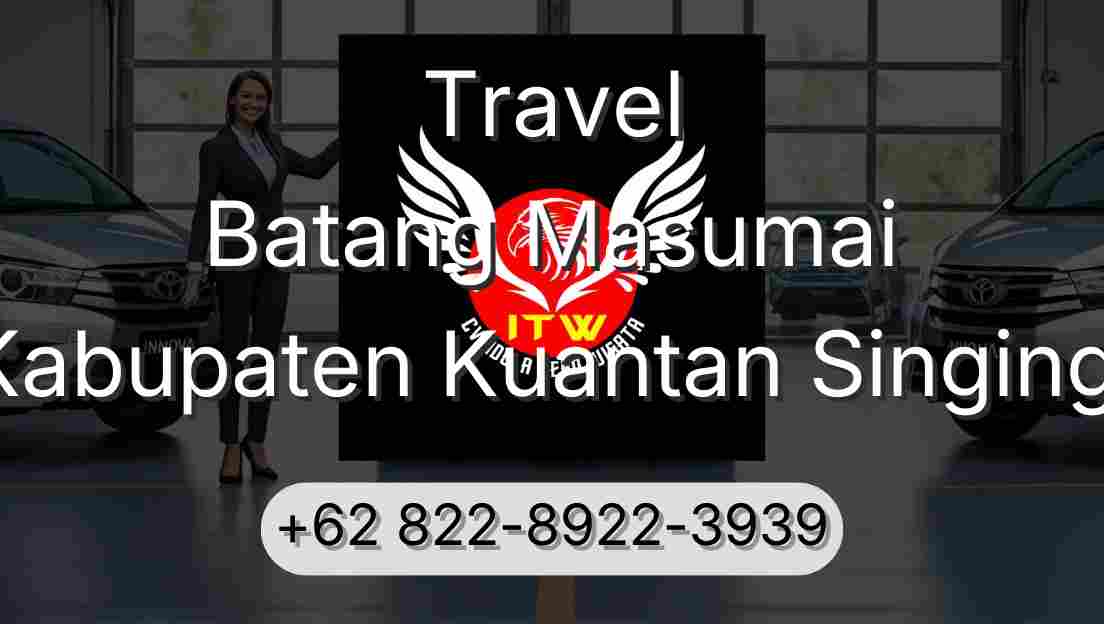 Travel Batang Masumai Kabupaten Kuantan Singingi