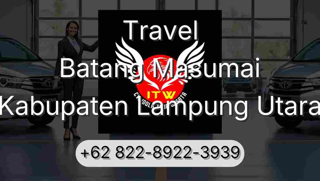 Travel Batang Masumai Kabupaten Lampung Utara