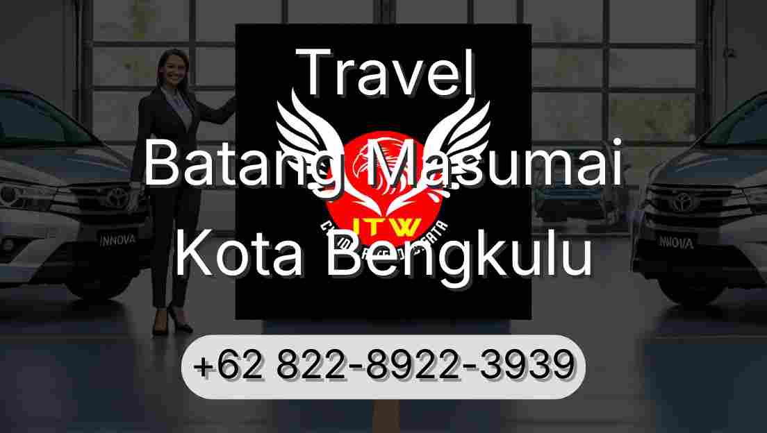 Travel Batang Masumai Kota Bengkulu