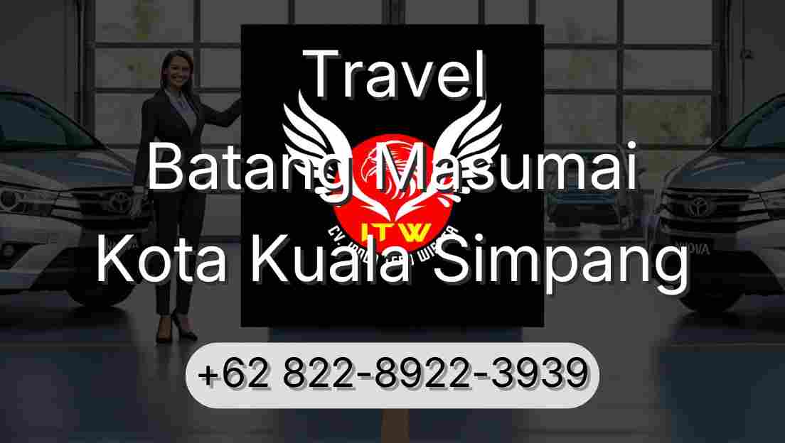 Travel Batang Masumai Kota Kuala Simpang