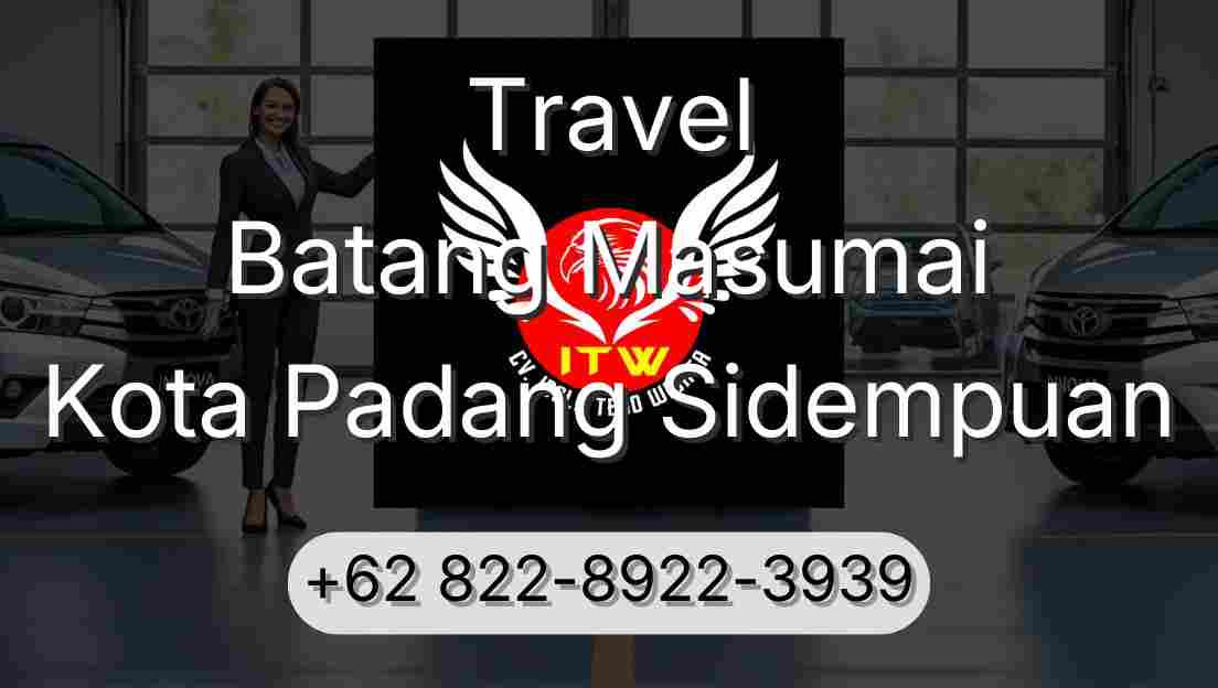 Travel Batang Masumai Kota Padang Sidempuan