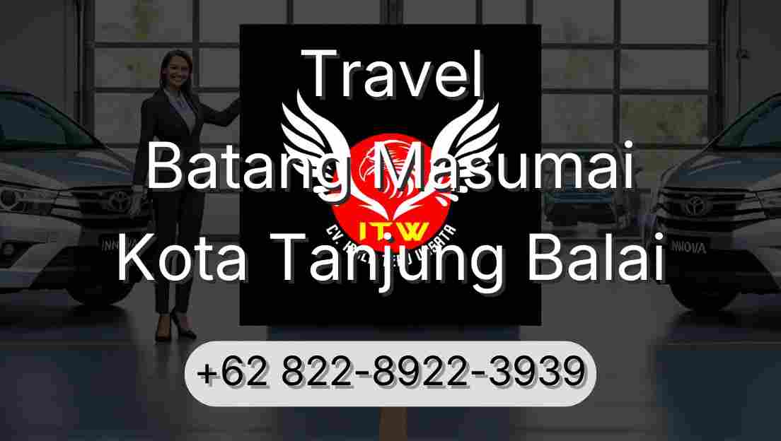 Travel Batang Masumai Kota Tanjung Balai