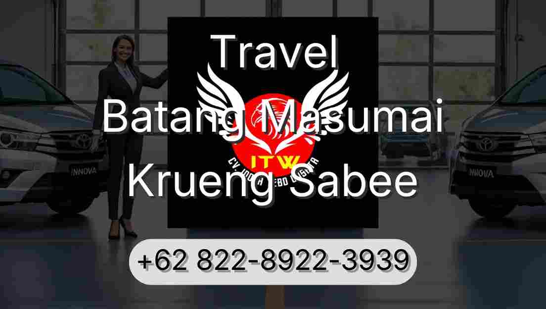 Travel Batang Masumai Krueng Sabee
