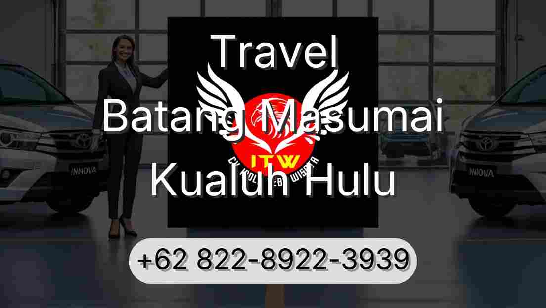 Travel Batang Masumai Kualuh Hulu